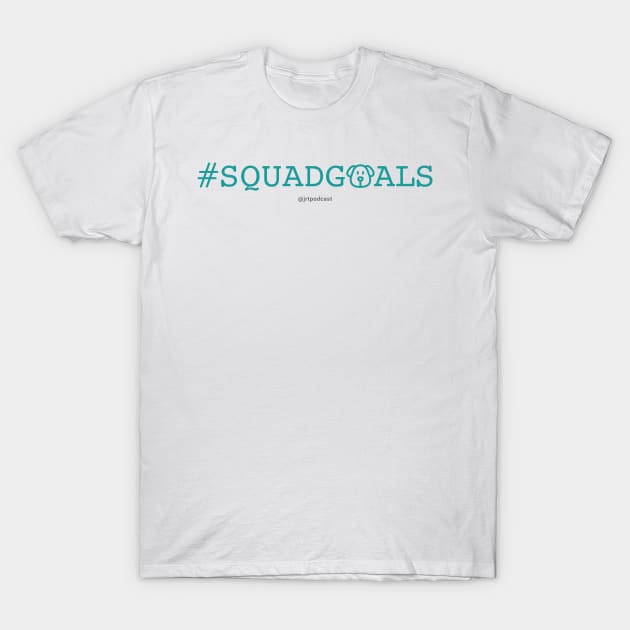 #SQUADGOALS T-Shirt by Jack Russell Parents